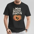 thumbnail image 2 of The Man Behind The Pumpkin New Dad Pregnancy Halloween T-Shirt — a fun and festive shirt celebrating new dads during Halloween, highlighting the special role they play ", 2 of 3