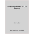 thumbnail image 1 of Pre-Owned Receiving Answers to Our Prayers (Paperback) 1590382072 9781590382073, 1 of 1