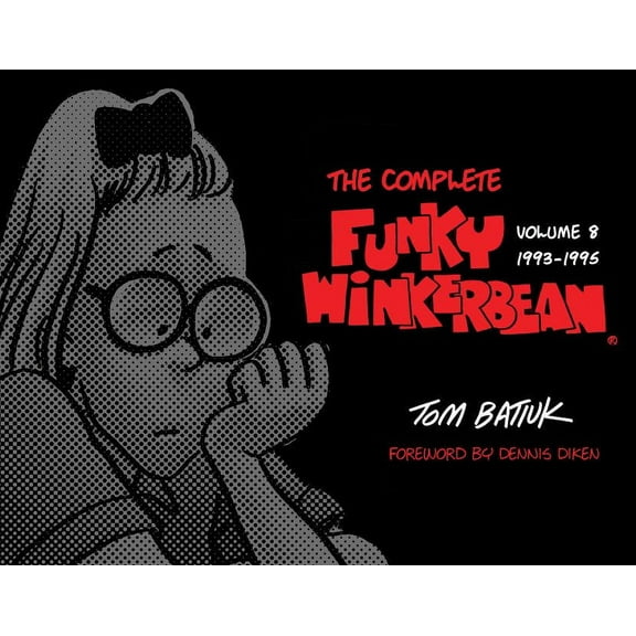 Complete Funky Winkerbean The Complete Funky Winkerbean, Volume 8, 1993-1995, Book 8, (Hardcover)