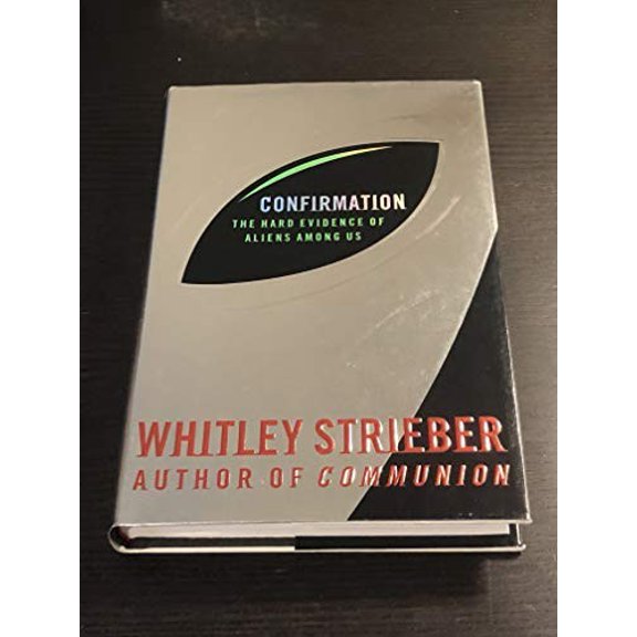 Pre-Owned Confirmation: The Hard Evidence of Aliens Among Us? (Hardcover) 031218557X 9780312185572