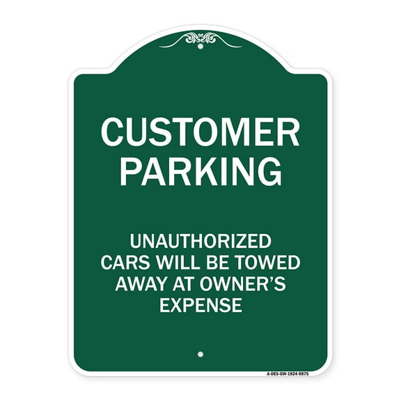 SignMission Designer Series Sign - Unauthorized Cars Will Be Towed Away At Owner's Expense | Green & White 18" x 24" Heavy-Gauge Aluminum Architectural Sign | Made in the USA