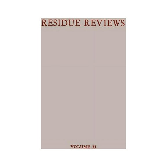 Reviews of Environmental Contamination a Residue Reviews/RÃ¼ckstandsberichte, Book 33, (Paperback)