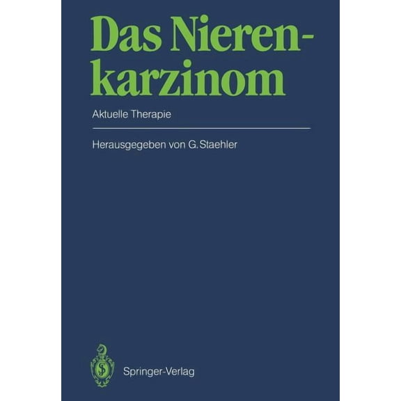 Das Nierenkarzinom: Aktuelle Therapie, (Paperback)