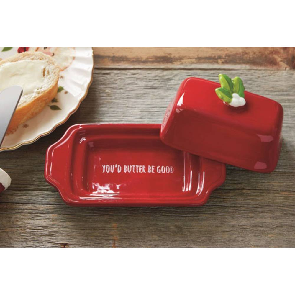 You'd Butter Be Good Butter Dish