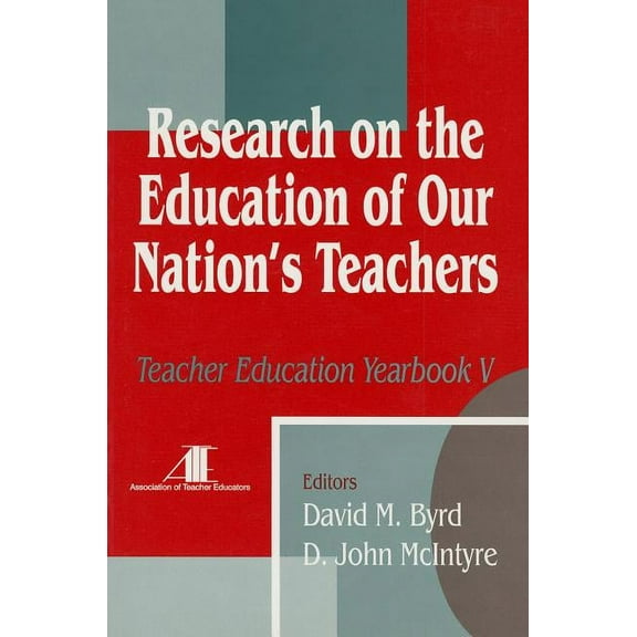Teacher Education Research on the Education of Our Nation's Teachers: Teacher Education Yearbook V, Book 5, (Paperback)
