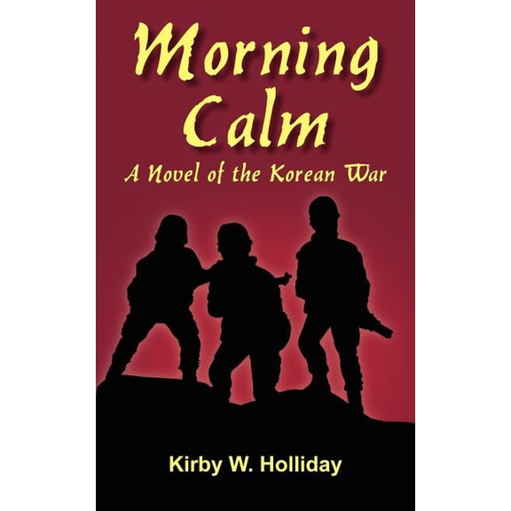 Morning Calm: A Novel of the Korean War (Paperback)