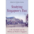 thumbnail image 2 of Studying Singapore's Past : C.M. Turnbull and the History of Modern Singapore (Paperback), 2 of 2