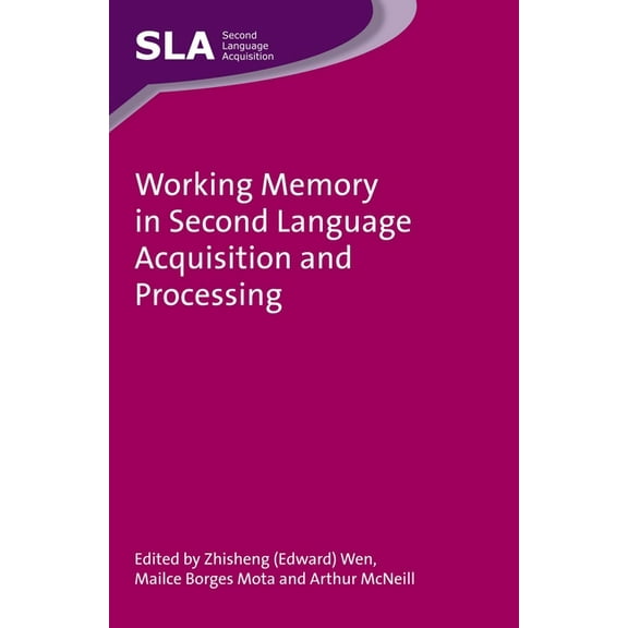 Second Language Acquisition Working Memory in Second Language Acquisition and Processing, Book 87, (Paperback)