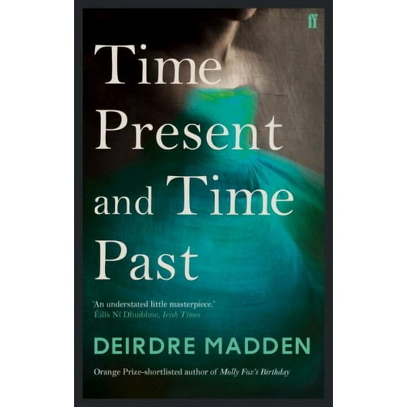 Time Present and Time Past (Paperback)