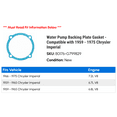 thumbnail image 2 of Water Pump Backing Plate Gasket - Compatible with 1959 - 1975 Chrysler Imperial 1960 1961 1962 1963 1964 1965 1966 1967 1968 1969 1970 1971 1972 1973 1974, 2 of 2