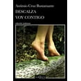 thumbnail image 1 of Libro Descalza Voy Contigo Tapa Blanda, Autor Antimio Cruz Bustamante, Editorial Tusquets Mexico, 1 of 2
