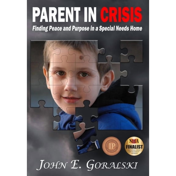 Parent in Crisis: Finding Peace and Purpose in a Special Needs Home, (Hardcover)