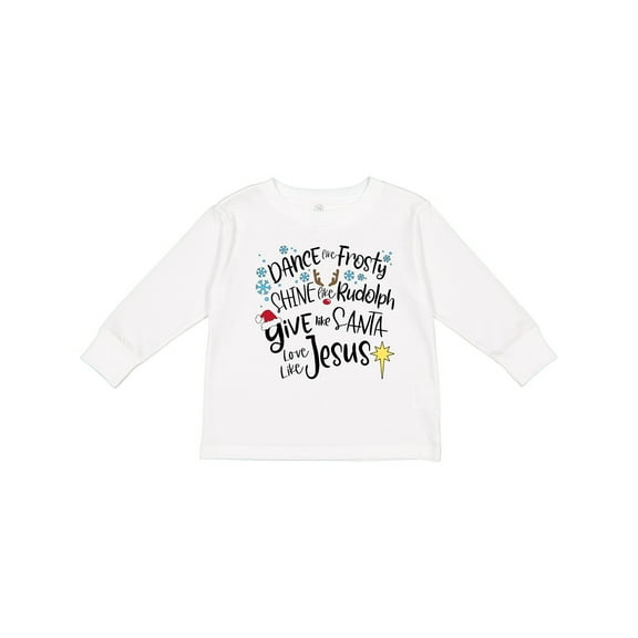 Inktastic Dance Like Frosty, Shine Like Rudolph, Give Like Santa Boys or Girls Long Sleeve Toddler T-Shirt