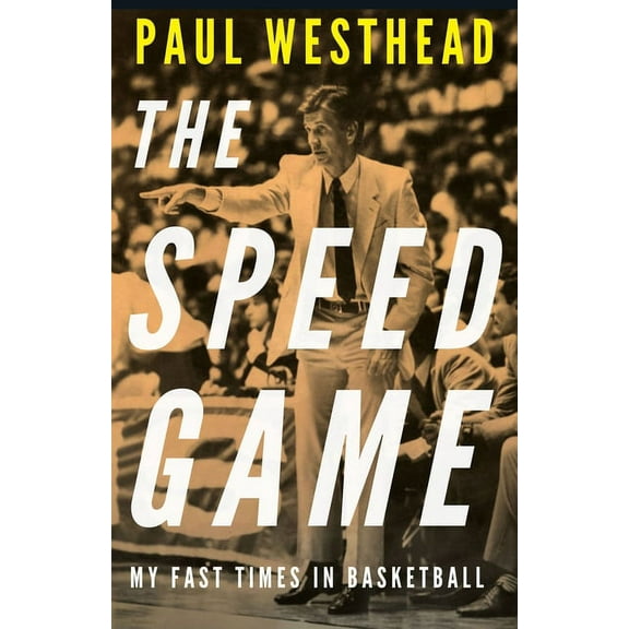 The Speed Game: My Fast Times in Basketball, (Hardcover)