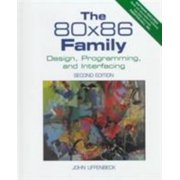 80x86 Family, The: Design, Programming, and Interfacing [Hardcover - Used]