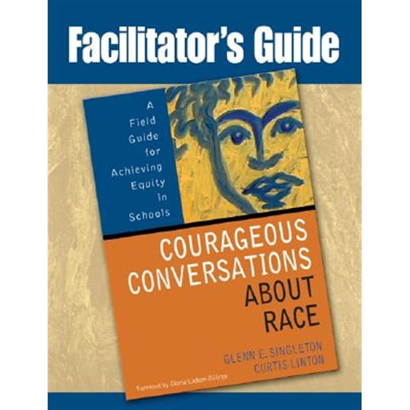 Pre-Owned Facilitator's Guide to Courageous Conversations About Race: A Field Guide for Achieving Equity in Schools Paperback