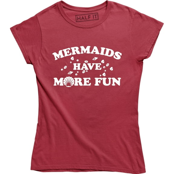 Mermaids Have More Fun Women's Mermaid Ocean Swim Swimmer Team T-Shirt
