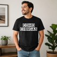 thumbnail image 6 of Como Chingas Spanish Slang Graphic T-Shirt, Unisex Classic Fit Tee, 6 of 9