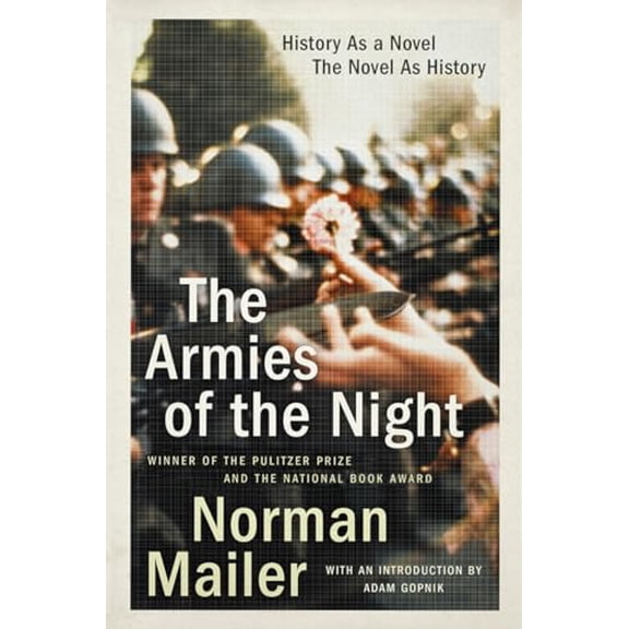 Pre-Owned The Armies of the Night: History as a Novel, the Novel as History (Pulitzer Prize and National Book Award Winner) (Paperback) 0452272793 9780452272798