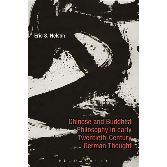 Chinese and Buddhist Philosophy in Early Twentieth-Century German Thought, (Hardcover)