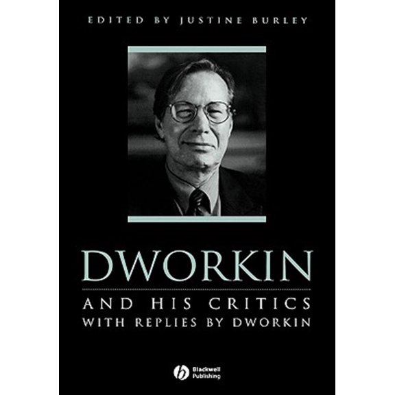 Pre-Owned Philosophers and Their Critics: Dworkin and His Critics: With Replies by Dworkin (Hardcover)
