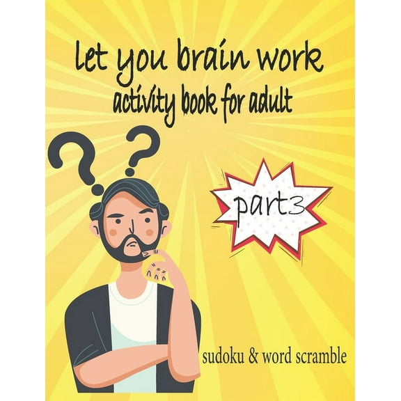 Let Your Brain Work Activity Book For Adult: fun and easy way to train your brain, little break to unwind and unplug, ex, (Paperback)