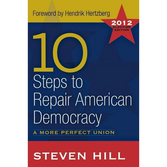 10 Steps to Repair American Democracy, (Paperback)