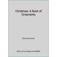thumbnail image 1 of Pre-Owned Christmas: A Book of Ornaments (Hardcover) 0811811026 9780811811026, 1 of 1