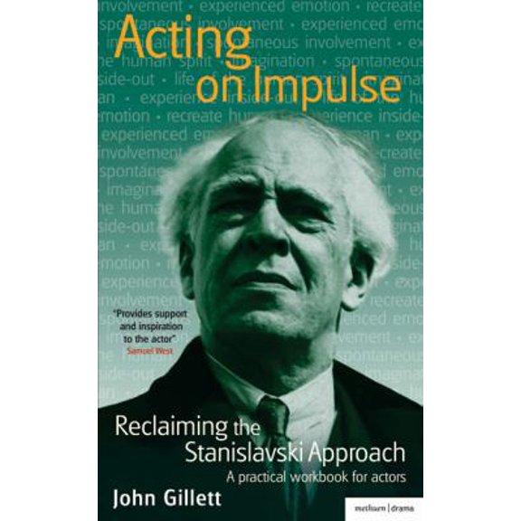 Pre-Owned Acting on Impulse: Reclaiming the Stanislavski approach: A practical workbook for actors (Methuen Drama) (Paperback) 0713677589 9780713677584