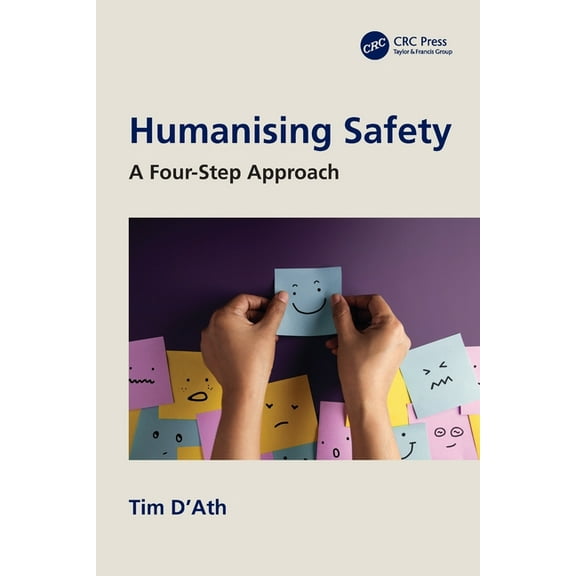 Humanising Safety: A Four-Step Approach, (Paperback)