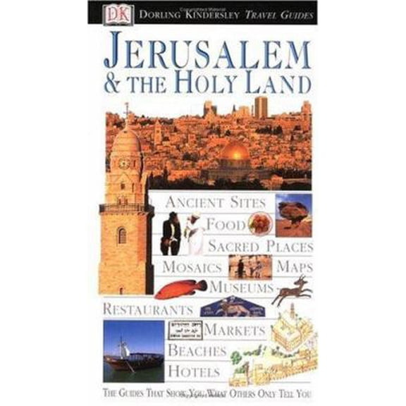 Pre-Owned Jerusalem & the Holy Land (Dorling Kindersley Travel Guides) (Paperback) 0789451700 9780789451705