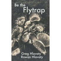 Be the Flytrap (Paperback)
