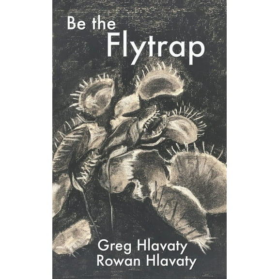 Be the Flytrap (Paperback)