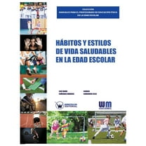 Hábitos y estilos de vida saludables en la edad escolar (Paperback) by Carmen Carbonero Celis, Jose Maria Canizares Marquez