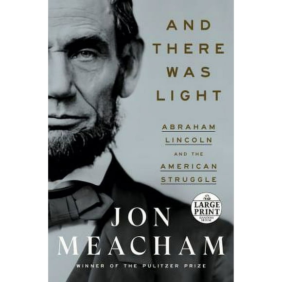 Pre-Owned And There Was Light : Abraham Lincoln and the American Struggle 9780593632093
