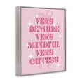 thumbnail image 3 of Stupell Industries Pink Demure Mindful & Cutesy Quotes and Sayings Painting Gray Framed Art Print Wall Art, 24 x 30, 3 of 8