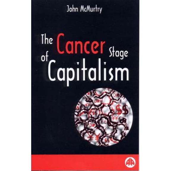 Pre-Owned The Cancer Stage of Capitalism (Paperback) 0745313477 9780745313474