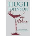 thumbnail image 2 of Hugh Johnson sur le Vin, Hugh Johnson Couverture Rigide, 2 of 3