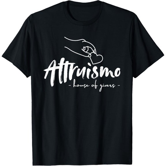 Altruismo House of Givers, Teachers Students T-Shirt men and women can wear,black,white,creative gift