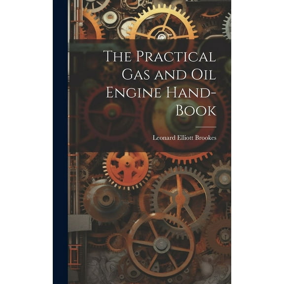 The Practical Gas and Oil Engine Hand-book (Hardcover)