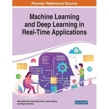 Machine Learning and Deep Learning in Real-Time Applications (Paperback)