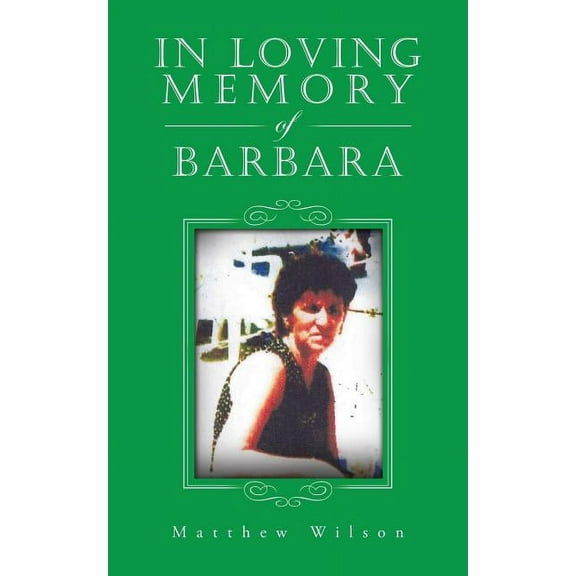 In Loving Memory of Barbara (Paperback)