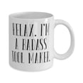 thumbnail image 2 of Unique Idea Tool maker 11oz Mug, Relax. I'm a Badass Tool Maker, Present For Friends, Inappropriate From Boss, 2 of 2