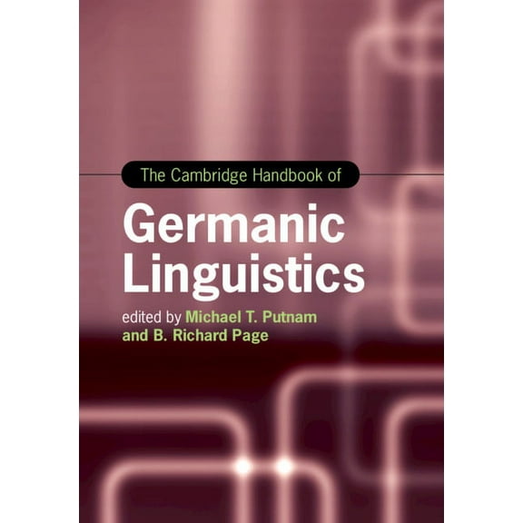 Cambridge Handbooks in Language and Ling The Cambridge Handbook of Germanic Linguistics, (Hardcover)