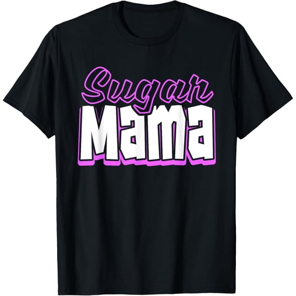 Funny Sugar momma candy design for your favorite sugar mama T-Shirt