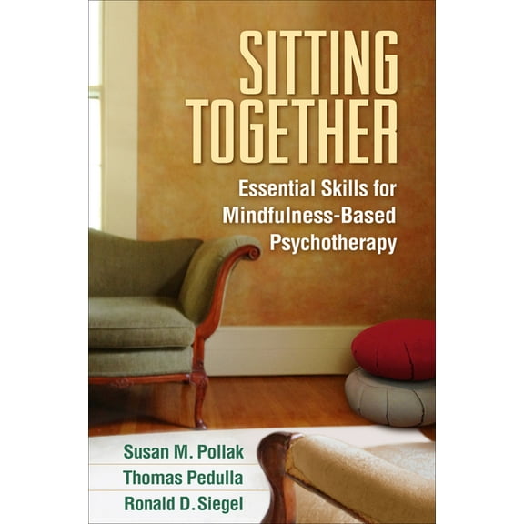 Sitting Together : Essential Skills for Mindfulness-Based Psychotherapy (Hardcover)