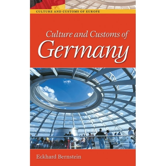 Culture and Customs of Europe Culture and Customs of Germany, (Hardcover)