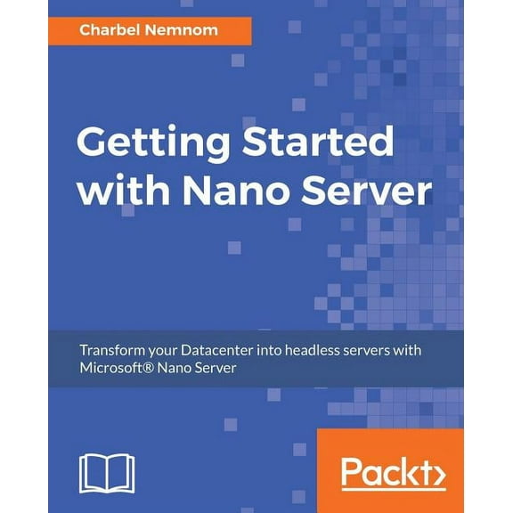 Getting Started with Nano Server (Paperback)