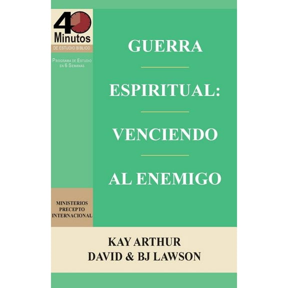 Guerra Espiritual: Venciendo Al Enemigo / Spritual Warfare: Overcoming the Enemy (40 Minute Bible Studies) (Paperback)