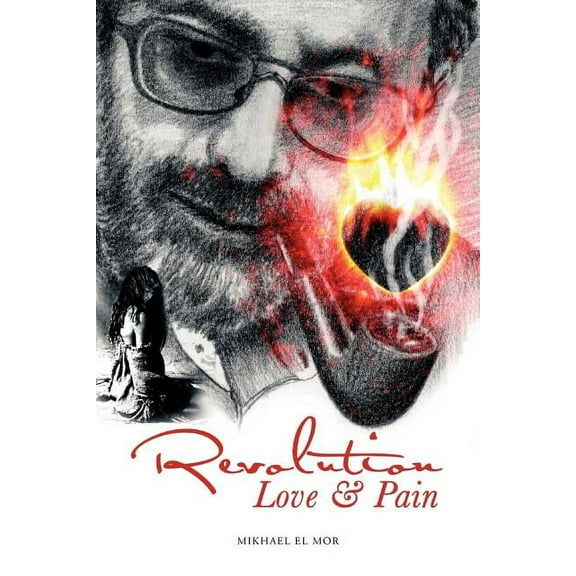 Revolution, Love and Pain (Paperback)